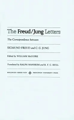 Dopisy Freuda a Junga: Jung: Dopisování mezi Sigmundem Freudem a C. G. Jungem - zkrácené brožované vydání - The Freud/Jung Letters: The Correspondence Between Sigmund Freud and C. G. Jung - Abridged Paperback Edition