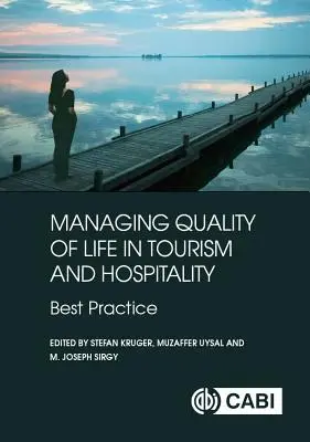 Řízení kvality života v cestovním ruchu a pohostinství: Nejlepší praxe v oblasti cestovního ruchu a turistiky - Managing Quality of Life in Tourism and Hospitality: Best Practice
