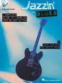 Jazzin' the Blues: Kompletní průvodce výukou jazzové bluesové kytary [s CD (audio)] - Jazzin' the Blues: A Complete Guide to Learning Jazz-Blues Guitar [With CD (Audio)]