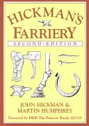 Hickmanovo farmářství: Kompletní ilustrovaný průvodce - Hickman's Farriery: A Complete Illustrated Guide