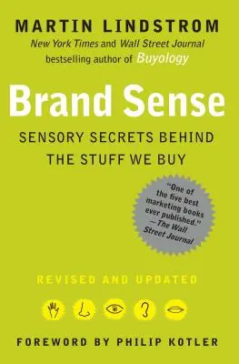 Smysl značky: Smyslové tajemství věcí, které kupujeme - Brand Sense: Sensory Secrets Behind the Stuff We Buy