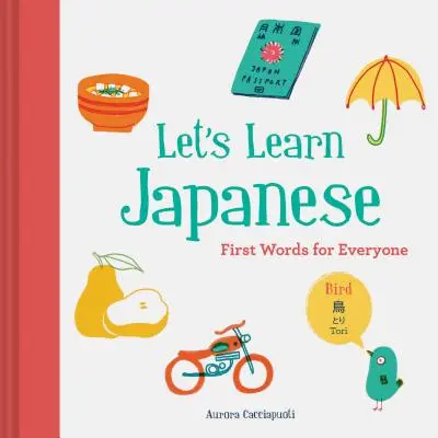Učíme se japonsky: Učte se japonsky pro každého (Učte se japonsky pro děti, Učte se japonsky pro dospělé, Japonské učebnice) - Let's Learn Japanese: First Words for Everyone (Learn Japanese for Kids, Learn Japanese for Adults, Japanese Learning Books)