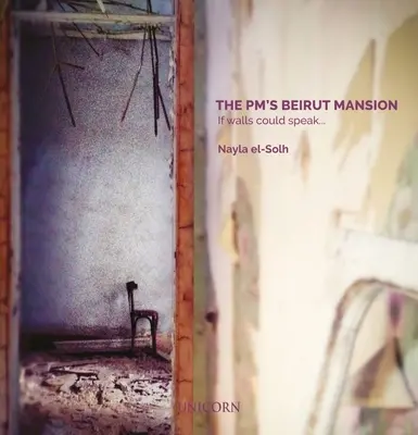 Bejrútské sídlo pm: Kdyby zdi mohly mluvit... - The Pm's Beirut Mansion: If Walls Could Speak...