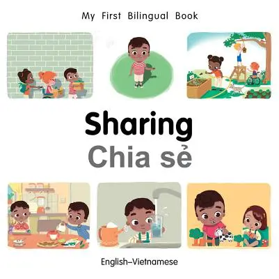 Moje první dvojjazyčná kniha (anglicko-vietnamská) - My First Bilingual Book-Sharing (English-Vietnamese)