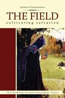 Polní práce: Kultivace spásy - The Field: Cultivating Salvation