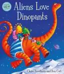 Mimozemšťané milují dinosaury - Aliens Love Dinopants