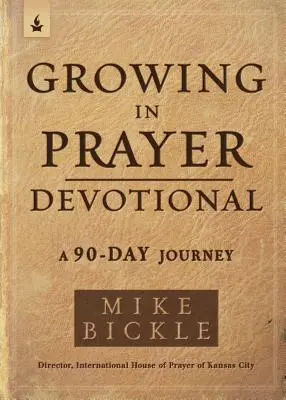 Růst v modlitbě Devotional: Cesta na 100 dní - Growing in Prayer Devotional: A 100-Day Journey