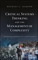 Kritické systémové myšlení a řízení složitosti - Critical Systems Thinking and the Management of Complexity