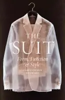 Oblek: Oblek: forma, funkce a styl - The Suit: Form, Function and Style