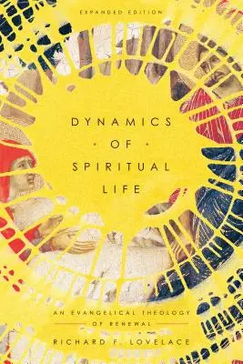 Dynamika duchovního života: Evangelická teologie obnovy - Dynamics of Spiritual Life: An Evangelical Theology of Renewal