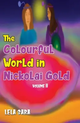 Barevný svět ve zlatě Nickolai II. díl - The Colourful World in Nickolai Gold Volume II