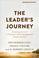 Cesta vůdce: Přijmout výzvu k osobní a sborové proměně - The Leader's Journey: Accepting the Call to Personal and Congregational Transformation