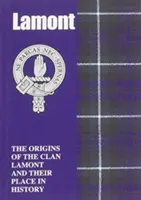 Lamont - Původ klanu Lamontů a jejich místo v historii - Lamont - The Origins of the Clan Lamont and Their Place in History