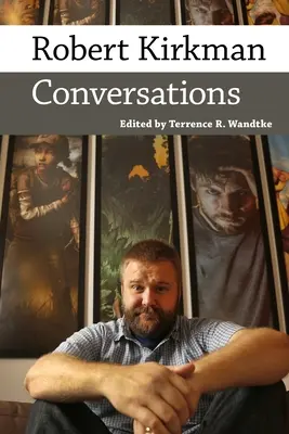 Robert Kirkman: Rozhovory - Robert Kirkman: Conversations
