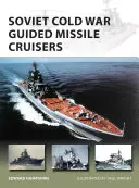 Sovětské křižníky s řízenými střelami z období studené války - Soviet Cold War Guided Missile Cruisers