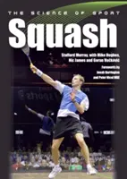 Věda o sportu: Squash - The Science of Sport: Squash
