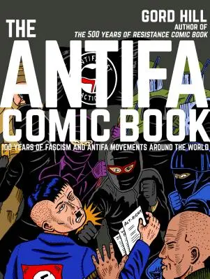 Komiks Antifa: 100 let fašismu a hnutí Antifa - The Antifa Comic Book: 100 Years of Fascism and Antifa Movements