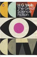 Velká science fiction - Stroj času, Ostrov doktora Moreaua, Neviditelný muž, Válka světů, povídky - Great Science Fiction - The Time Machine, The Island of Doctor Moreau, The Invisible Man, The War of the Worlds, Short Stories