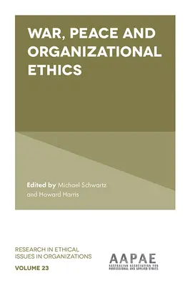 Válka, mír a organizační etika - War, Peace and Organizational Ethics