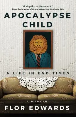 Dítě apokalypsy: A Life in End Times: A Life in End Times (Život v posledních časech) - Apocalypse Child: A Life in End Times