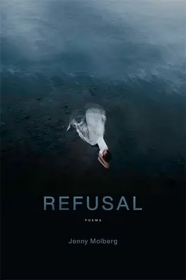 Odmítnutí: Básně - Refusal: Poems