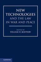 Nové technologie a právo ve válce a míru - New Technologies and the Law in War and Peace