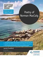 Skotský průvodce textem: Poezie Normana MacCaiga pro 5. národní a vyšší ročník angličtiny - Scottish Set Text Guide: Poetry of Norman MacCaig for National 5 and Higher English