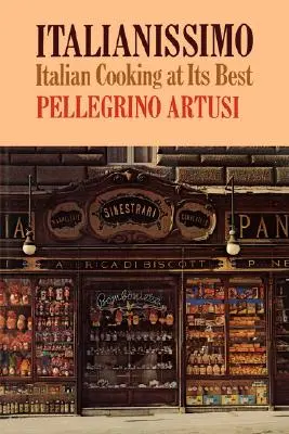 Italianissimo: Nejlepší italská kuchyně - Italianissimo: Italian Cooking at Its Best