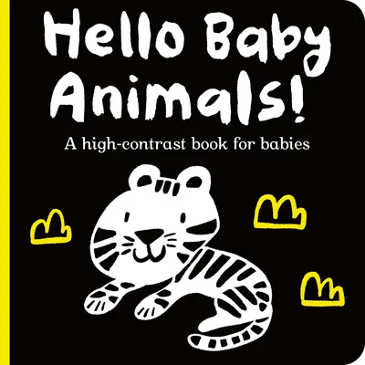 Hello Baby Animals!: A High-Contrast Book for Babies (Kontrastní knížka pro miminka) - Hello Baby Animals!: A High-Contrast Book for Babies