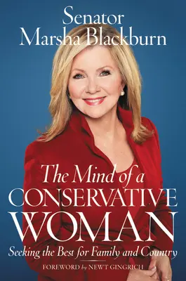 Mysl konzervativní ženy: Hledá to nejlepší pro rodinu a zemi - The Mind of a Conservative Woman: Seeking the Best for Family and Country