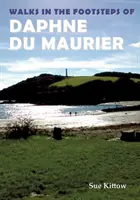 Procházky po stopách Daphne du Maurier - Walks in the Footsteps of Daphne du Maurier