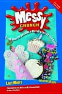 Messy Church, druhé vydání - Messy Church, Second Edition