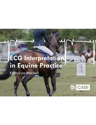 Interpretace EKG v praxi koní - ECG Interpretation in Equine Practice