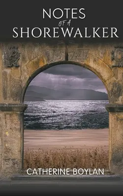 Zápisky střeleckého chodce (Notes of a Shorewalker) - Notes of a Shorewalker