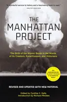 Projekt Manhattan: Zrod atomové bomby slovy jejích tvůrců, očitých svědků a historiků. - The Manhattan Project: The Birth of the Atomic Bomb in the Words of Its Creators, Eyewitnesses, and Historians