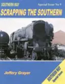 Jižní dráha - šrotování jižní dráhy - Southern Way Scrapping the Southern