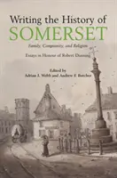 Psaní dějin Somersetu - Writing the History of Somerset