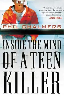 Do mysli mladistvého vraha - Inside the Mind of a Teen Killer
