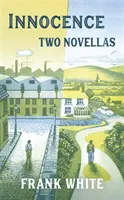 Nevinnost: Dvě novely - Innocence: Two Novellas