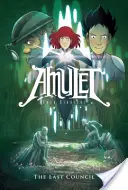 Poslední rada (Amulet #4), 4 - The Last Council (Amulet #4), 4
