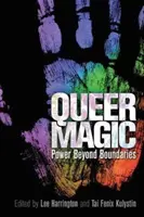 Queer magie: Moc za hranicemi - Queer Magic: Power Beyond Boundaries