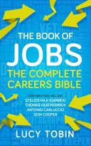 Kniha o práci: Exkluzivní kariérní poradenství od zasvěcených lidí - The Book of Jobs: Exclusive Careers Guidance from Insiders