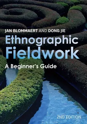 Etnografický terénní výzkum: Průvodce pro začátečníky, druhé vydání - Ethnographic Fieldwork: A Beginner's Guide, Second Edition