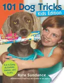 101 psích triků, dětské vydání: Zábavné a snadné aktivity, hry a řemesla - 101 Dog Tricks, Kids Edition: Fun and Easy Activities, Games, and Crafts