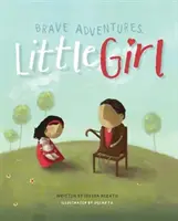 Odvážná dobrodružství holčičky - Brave Adventures Little Girl