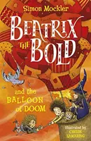 Beatrix Smělá a balonek zkázy - Beatrix the Bold and the Balloon of Doom