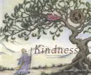 Laskavost: Klenotnice buddhistické moudrosti pro děti a rodiče - Kindness: A Treasury of Buddhist Wisdom for Children and Parents