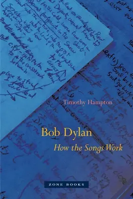 Bob Dylan: Jak fungují písně - Bob Dylan: How the Songs Work