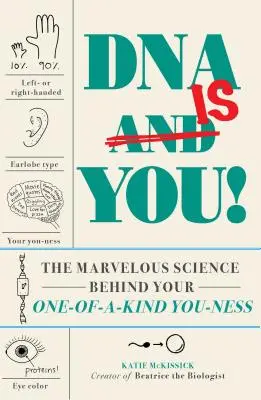DNA jsi ty! DNA: Úžasná věda, která stojí za vaší jedinečností. - DNA Is You!: The Marvelous Science Behind Your One-Of-A-Kind-Ness