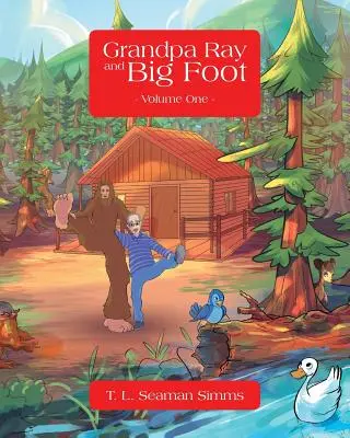 Děda Ray a velká noha, první díl - Grandpa Ray and Big Foot Volume One